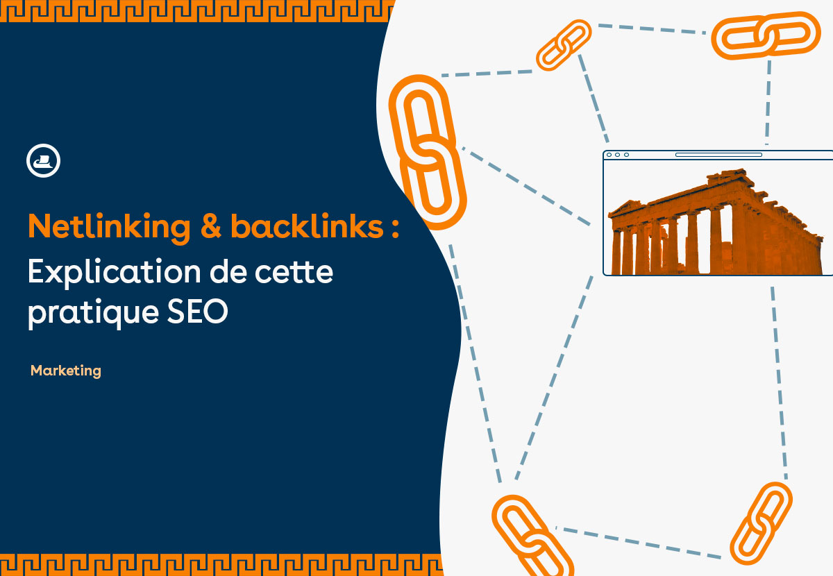 Netlinking & backlinks : incontournable pour votre SEO ?